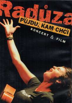 Album Radůza: Půjdu, Kam Chci - Koncert & Film