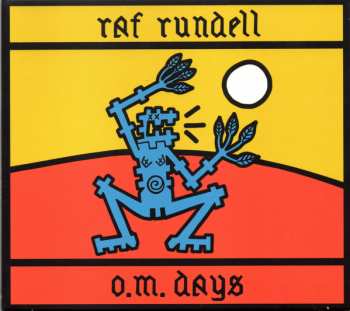 CD Raf Rundell: O.M. Days
