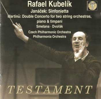 Album Bohuslav Martinů: Rafael Kubelik Conducts Smetana ∙ Dvořák ∙ Martinů ∙ Janáček