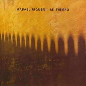 Album Rafael Riqueni: Mi Tiempo