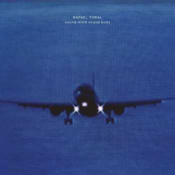 2LP Rafael Toral: Sound Mind Sound Body