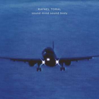 CD Rafael Toral: Sound Mind Sound Body