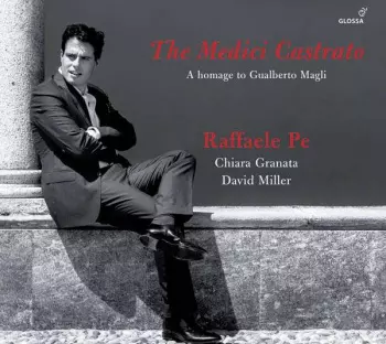 The Medici Castrato (A Homage To Gualberto Magli)