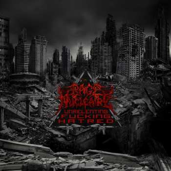 CD Rage Nucléaire: Unrelenting Fucking Hatred