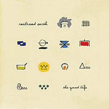 CD Railroad Earth: The Good Life