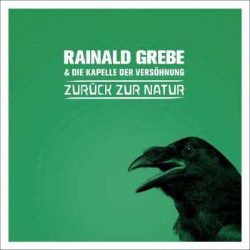 CD Rainald Grebe: Zurück Zur Natur
