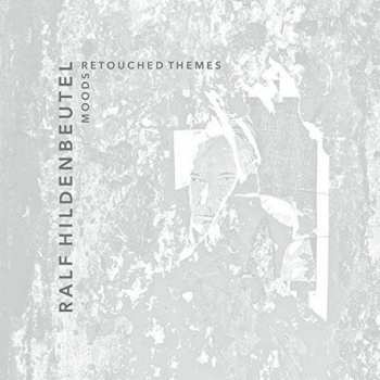 LP Ralf Hildenbeutel: Moods, Retouched Themes