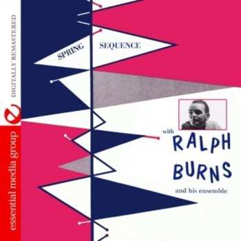 Album Ralph Burns And His Ensemble: Spring Sequence