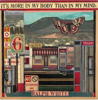 CD Ralph E. White: It's More In My Body Than In My Mind