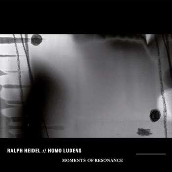 LP Ralph Heidel: Moments Of Resonance