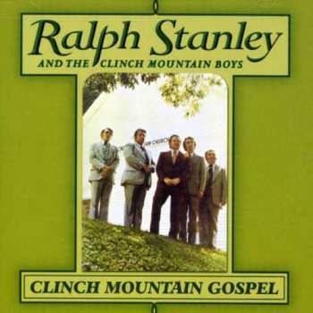 Album Ralph Stanley: Clinch Mountain Gospel