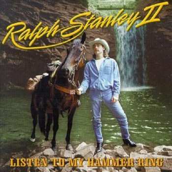Album Ralph Stanley II: Listen To My Hammer Ring