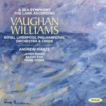 A Sea Symphony · The Lark Ascending
