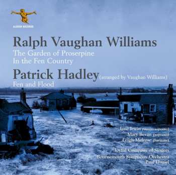 CD Ralph Vaughan Williams: The Garden Of Proserpine / In The Fen Country / Fen And Flood