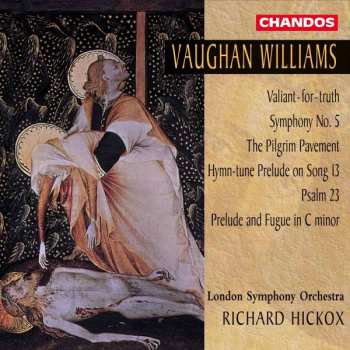 CD The London Symphony Orchestra: Valiant-for-truth · Symphony No. 5 · The Pilgrim Pavement · Hymn-tune Prelude On Song 13 · Psalm 23 · Prelude And Fugue In C Minor