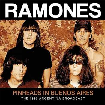 CD Ramones: Pinheads in Buenos Aires