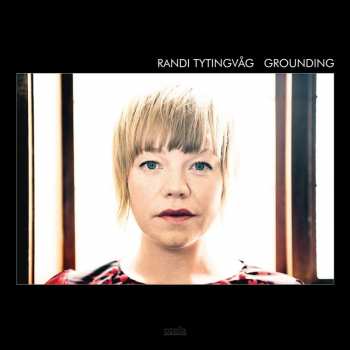 CD Randi Tytingvåg: Grounding