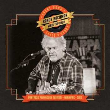 CD Randy Bachman: Every Song Tells A Story - Pantages Playhouse Theatre - Winnipeg - 2013 DIGI