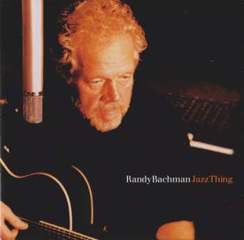 CD Randy Bachman: Jazz Thing