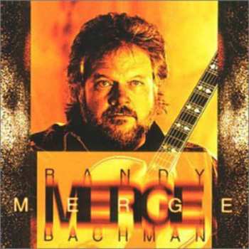 Album Randy Bachman: Merge
