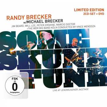 CD/DVD Randy Brecker: Some Skunk Funk - Live At Leverkusener Jazztage DLX