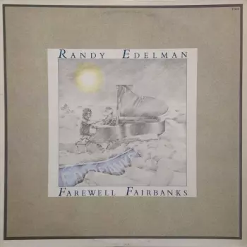 Randy Edelman: Farewell Fairbanks