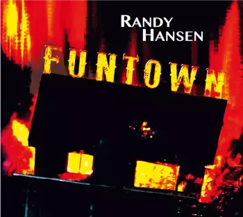 Randy Hansen: Funtown