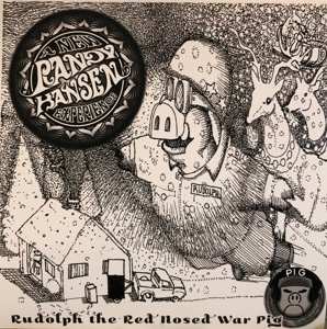 SP Randy Hansen: Rudolph The Red Nosed War Pig / That’s What You Do To Me CLR