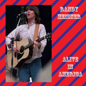 Album Randy Meisner: Alive In America
