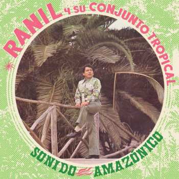 Album Ranil Y Su Conjunto Tropical: Sonido Amazonico