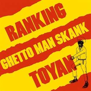 LP Toyan: Ghetto Man Skank