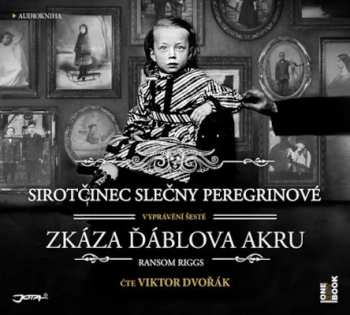 Album Ransom Riggs: Sirotčinec Slečny Peregrinové: Zkáza Ďáblova Akru