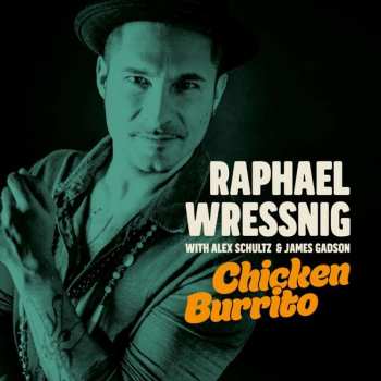 CD Raphael Wressnig: Chicken Burrito
