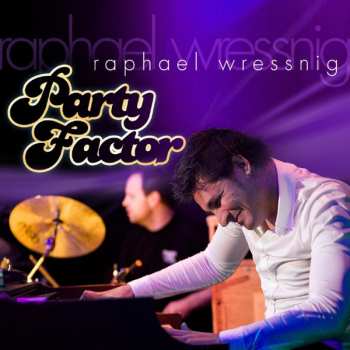 Album Raphael Wressnig: Party Factor