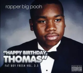 Big Pooh: Fat Boy Fresh Vol. 3.5: Happy Birthday Thomas