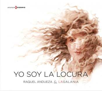 Album Raquel Andueza: Yo Soy La Locura