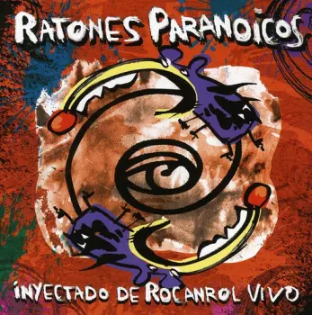 Ratones Paranoicos: Inyectado de Rocanrol Vivo