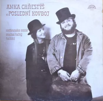 Michal Tučný: Anka Chřestýš & Poslední Kovboj