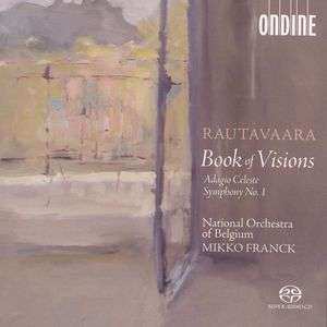 SACD Einojuhani Rautavaara: Book Of Visions / Adagio Celeste / Symphony No. 1