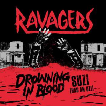 Album Ravagers: Drowning In Blood  / Suzi (Has An Uzi)