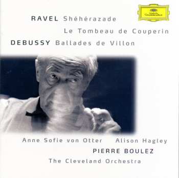Album Claude Debussy: Shéhérazade; Le Tombeau De Couperin / Ballades De Villon