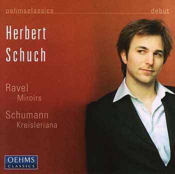 Album Robert Schumann: Miroirs / Kreisleriana 