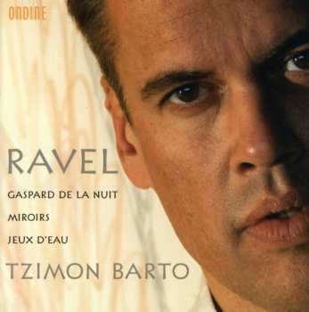 Album Maurice Ravel: Gaspard De La Nuit · Miroirs · Jeux D'eau