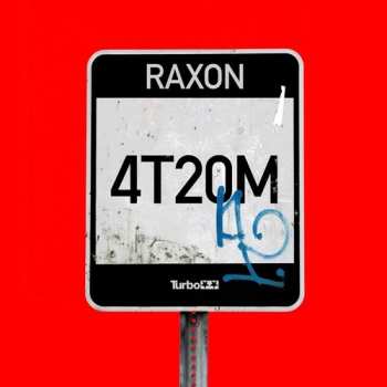 Album Raxon: 4t20m