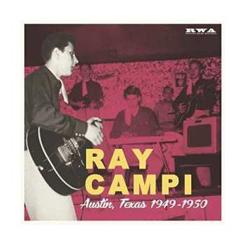 EP Ray Campi: Austin, Texas 1949-1950