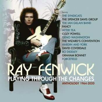 3CD Ray Fenwick: Playing Through The Changes (Anthology 1964-2020)