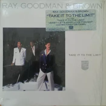 Ray, Goodman & Brown: Take It To The Limit