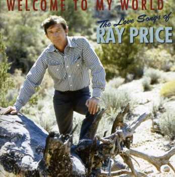 CD Ray Price: Welcome To My World - The Love Songs Of Ray Price