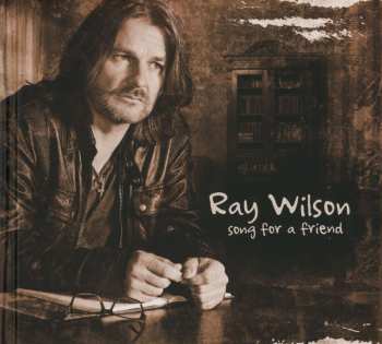 CD Ray Wilson: Song For A Friend