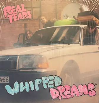 Real Tears: Whipped Dreams
